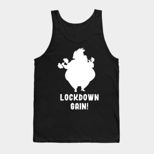 Lockdown gain! Tank Top